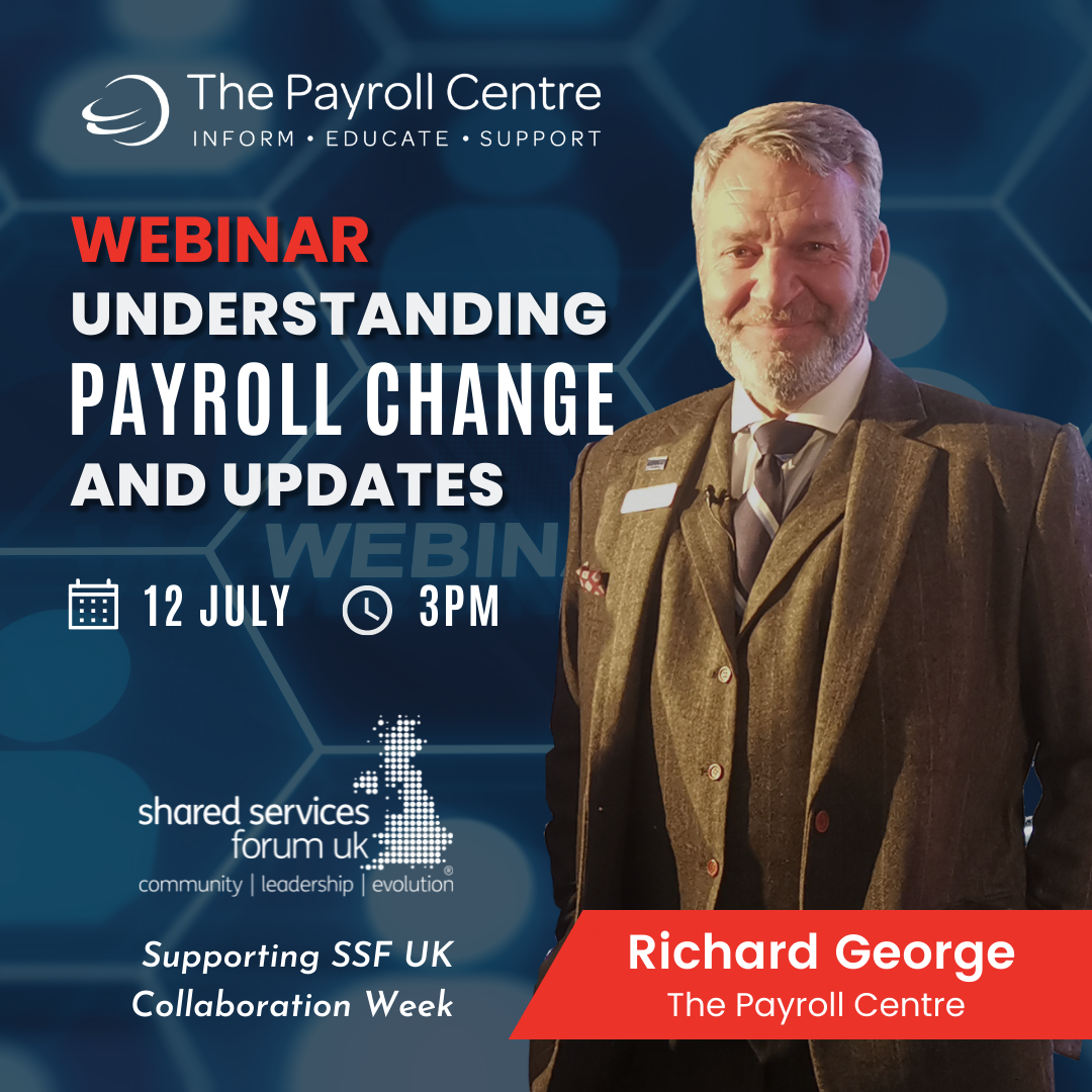 SSF UK COLLABORATION WEEK: THE PAYROLL CENTRE - UNDERSTANDING PAYROLL CHANGE AND UPDATES